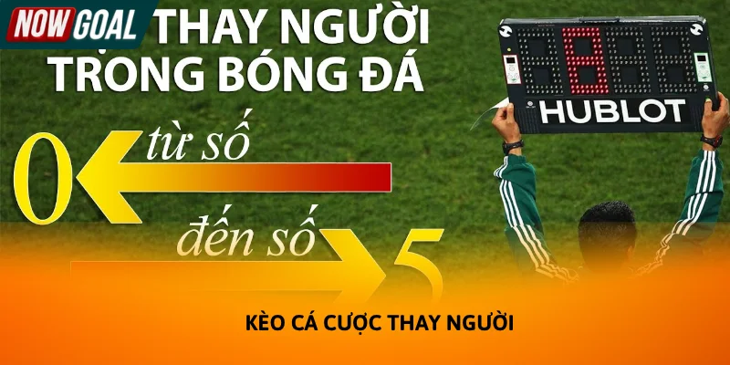 Kèo cá cược thay người thu hút đông đảo hội viên